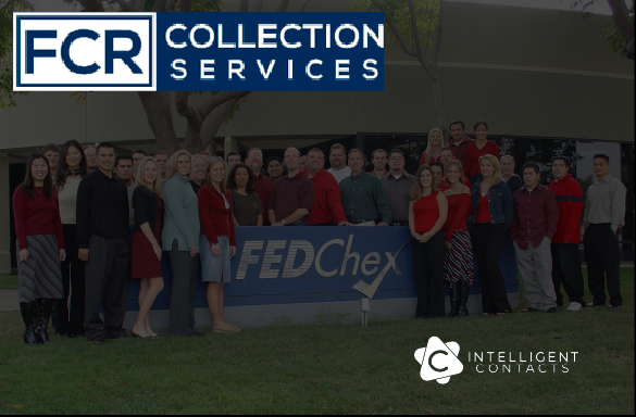 FCR Collection Services Picks Intelligent Contacts to Provide Analytics-Driven Communications